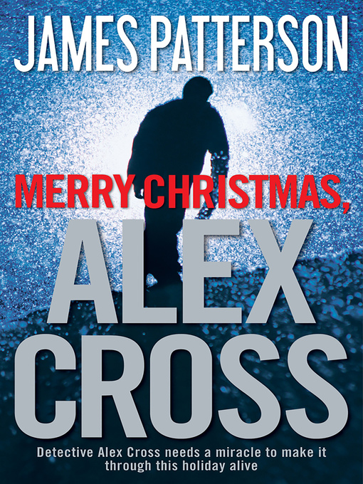 Title details for Merry Christmas, Alex Cross by James Patterson - Wait list